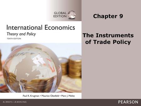 Copyright ©2015 Pearson Education, Inc. All rights reserved.1-1 Chapter 9 The Instruments of Trade Policy.