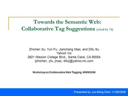 Zhichen Xu, Yun Fu, Jianchang Mao, and Difu Su Yahoo! Inc 2821 Mission College Blvd., Santa Clara, CA 95054 {zhichen, yfu, jmao, Towards.