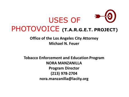 Office of the Los Angeles City Attorney Michael N. Feuer Tobacco Enforcement and Education Program NORA MANZANILLA Program Director (213) 978-2704