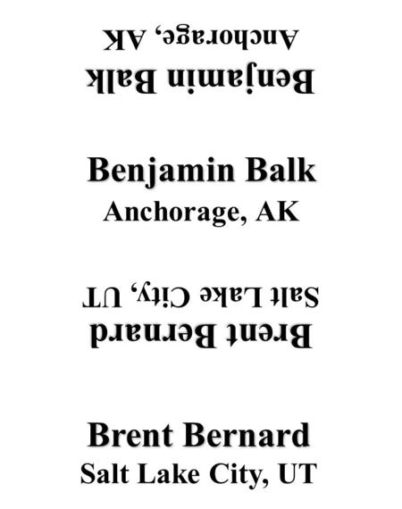 Benjamin Balk Anchorage, AK Brent Bernard Salt Lake City, UT Benjamin Balk Anchorage, AK Brent Bernard Salt Lake City, UT.