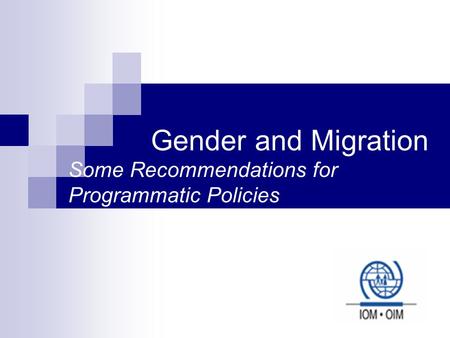 Gender and Migration Some Recommendations for Programmatic Policies.