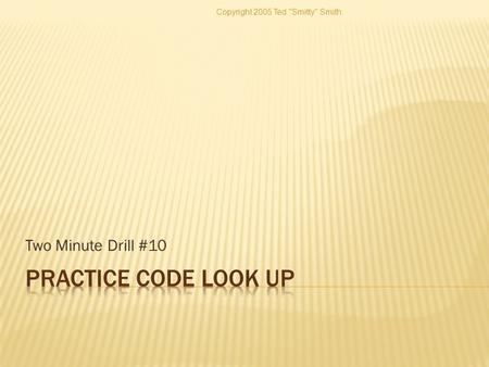 Two Minute Drill #10 Copyright 2005 Ted Smitty Smith.