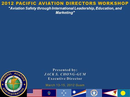 Aviation Safety through International Leadership, Education, and Marketing