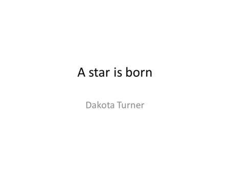 A star is born Dakota Turner. A new star People were going to watch a baseball game,a new star is here in the majors,Dakota Turner.His coaches are saying.