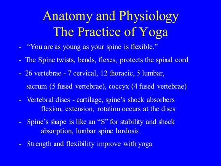 Anatomy and Physiology The Practice of Yoga