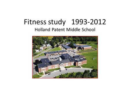 Fitness study 1993-2012 Holland Patent Middle School.