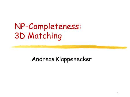 NP-Completeness: 3D Matching