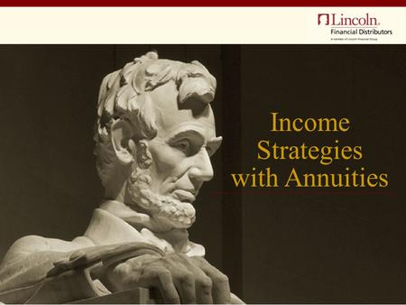 Income Strategies with Annuities. The environment for annuities Systematic withdrawal Annuitization Income hybrids of the future Agenda.