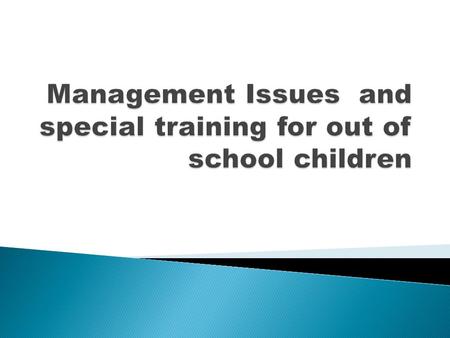  During DPEP, VAs and own run AIE centers established  Revamped structure by engaging VAs under SSA - Brick-kiln site schools/construction site schools.