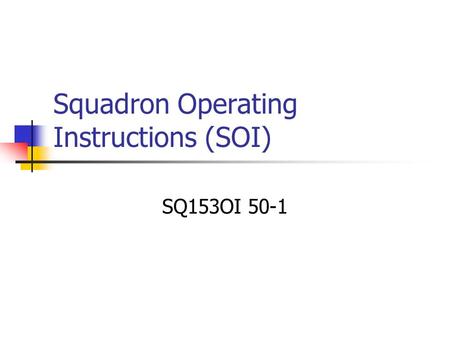 Squadron Operating Instructions (SOI) SQ153OI 50-1.