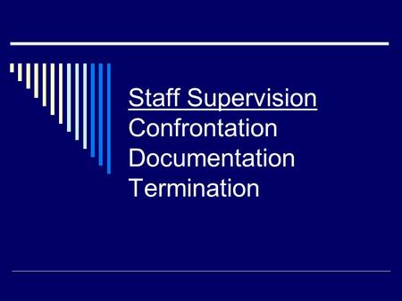 Staff Supervision Confrontation Documentation Termination.