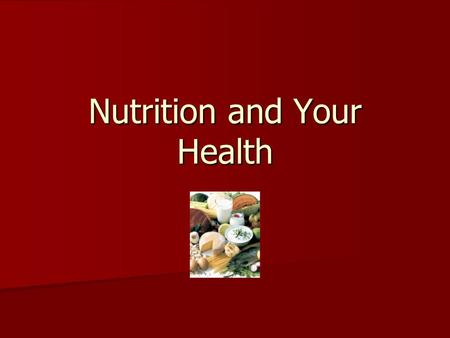 Nutrition and Your Health. Journal Entry #4: List 5 of the foods you eat most often for meals or snacks. Then describe why you eat each of these foods.