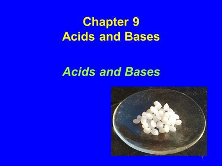 1 Chapter 9 Acids and Bases Acids and Bases. 2 Acids and Bases – What they do in water Acids produce H + in aqueous solutions water HCl H + (aq) + Cl.