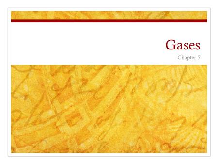 Gases Chapter 5. What you need to know… PV = nRT for gas stoichiometry Partial pressures for kinetics and equilibrium later Water vapor pressure calculations.