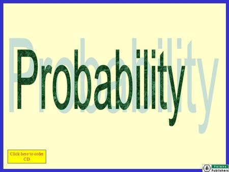 Probability Click here to order CD.