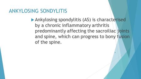 ANKYLOSING SONDYLITIS