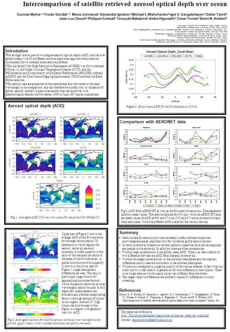 Intercomparison of satellite retrieved aerosol optical depth over ocean Gunnar Myhre 1,2 Frode Stordal 1,2 Mona Johnsrud 1 Alexander Ignatov 3 Michael.