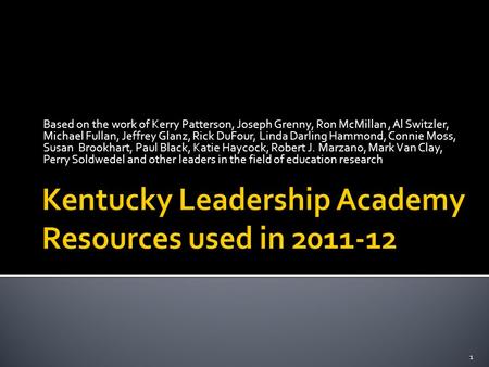 Based on the work of Kerry Patterson, Joseph Grenny, Ron McMillan, Al Switzler, Michael Fullan, Jeffrey Glanz, Rick DuFour, Linda Darling Hammond, Connie.