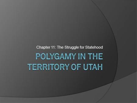 Polygamy in the Territory of Utah