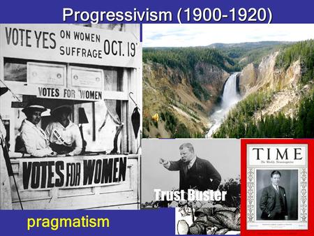 Progressivism (1900-1920) pragmatism. Topics or questions Definitions, explanations Quick Answer Questions Progressivism (1900-1920)