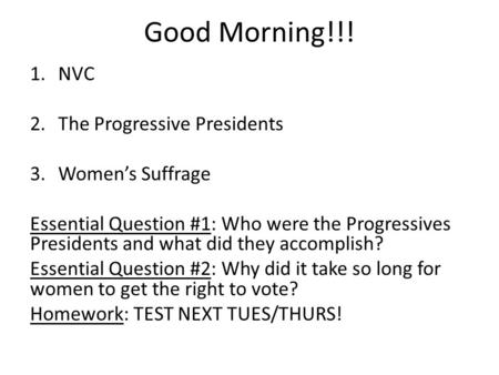 Good Morning!!! NVC The Progressive Presidents Women’s Suffrage