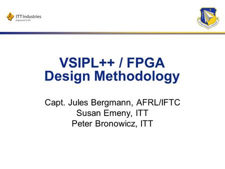 VSIPL++ / FPGA Design Methodology