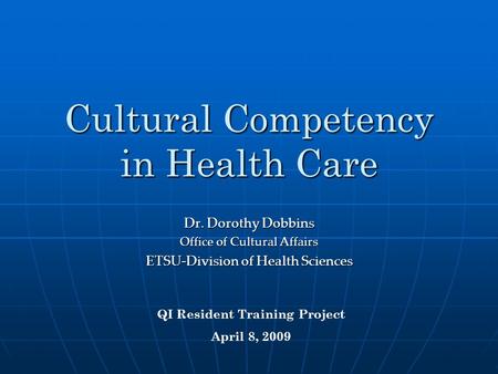 Cultural Competency in Health Care