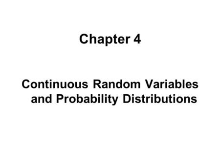 Continuous Random Variables and Probability Distributions