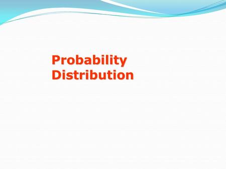 Probability Distribution