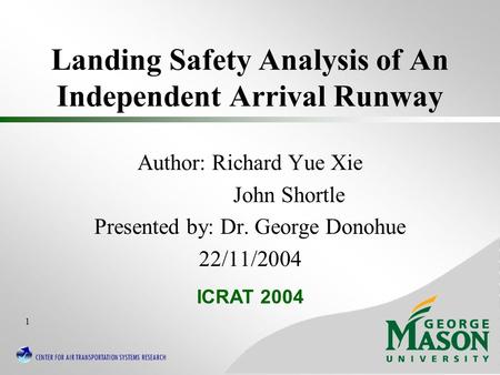 Landing Safety Analysis of An Independent Arrival Runway