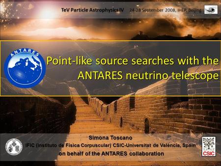 Simona Toscano IFIC (Instituto de Física Corpuscular) CSIC-Universitat de València, Spain on behalf of the ANTARES collaboration on behalf of the ANTARES.