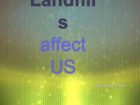 How Landfill s affect US by hailey marr What is a landfill? F A landfill is an engineered depression in the ground used to store wastes. F Like a bathtub.