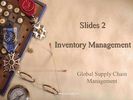 Slides 2 Inventory Management