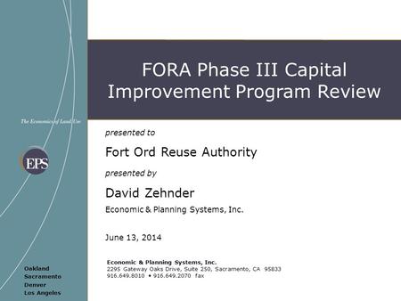 Economic & Planning Systems, Inc. 2295 Gateway Oaks Drive, Suite 250, Sacramento, CA 95833 916.649.8010 916.649.2070 fax presented to Fort Ord Reuse Authority.