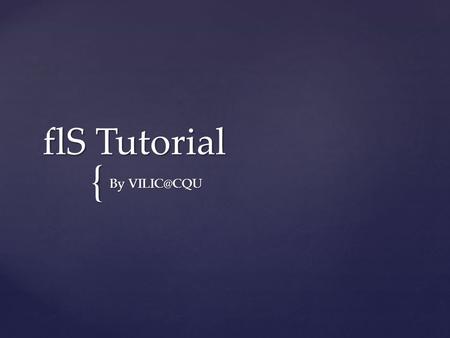 { flS Tutorial By  flS uses SMTP protocol to send mails, so your SMTP information is needed.  The first time you launch flS, you will be.