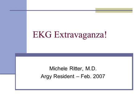 Michele Ritter, M.D. Argy Resident – Feb. 2007