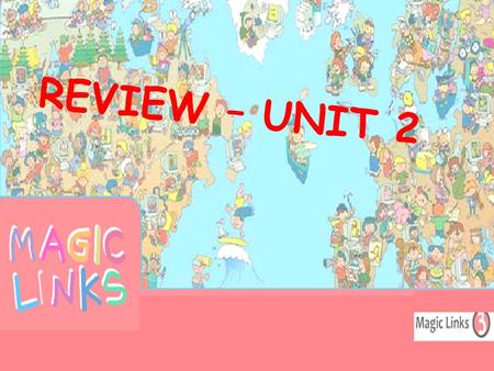 REVIEW – UNIT 2. 1 – Check the activities that you can do to save the world 1 – Save water 2 – Cut trees 3 – Recycling 4 - Use polluting products 5 –