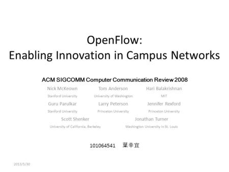 OpenFlow: Enabling Innovation in Campus Networks