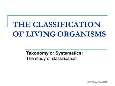 THE CLASSIFICATION OF LIVING ORGANISMS