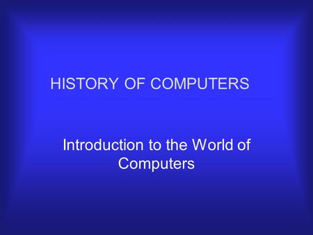 Introduction to the World of Computers