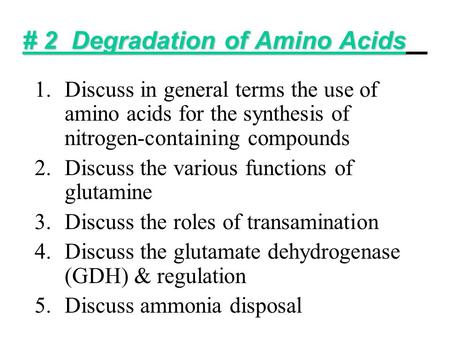 # 2 Degradation of Amino Acids