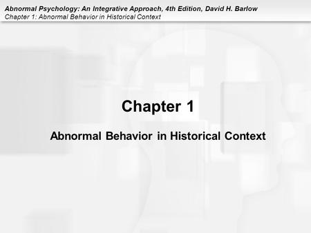 Chapter 1 Abnormal Behavior in Historical Context