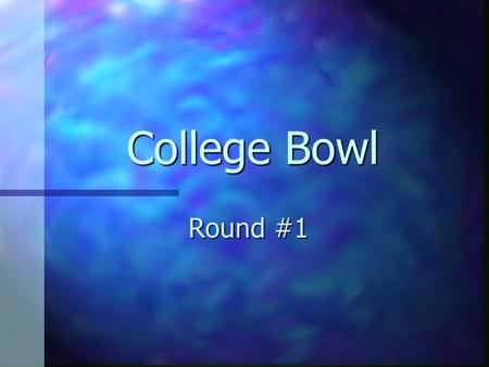 College Bowl Round #1. Question #1 List, in order from highest to lowest trading volume, the six most widely traded currencies. List, in order from highest.