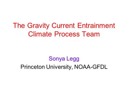 The Gravity Current Entrainment Climate Process Team