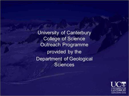 University of Canterbury College of Science Outreach Programme provided by the Department of Geological Sciences.