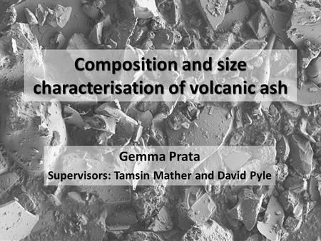 Composition and size characterisation of volcanic ash