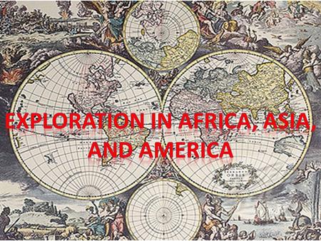 Portugal and Spain Prince Henry the Navigator(Portugal) sent explorers East Portugal starts slave trade in Africa Ferdinand and Isabella (Spain) sent.