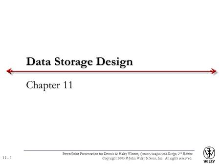 PowerPoint Presentation for Dennis & Haley Wixom, Systems Analysis and Design, 2 nd Edition Copyright 2003 © John Wiley & Sons, Inc. All rights reserved.