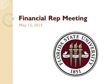 Financial Rep Meeting May 12, 2015. CONTROLLER’S OFFICE FINANCE & REPORTING SERVICES GEOFFREY ADAMS 2.