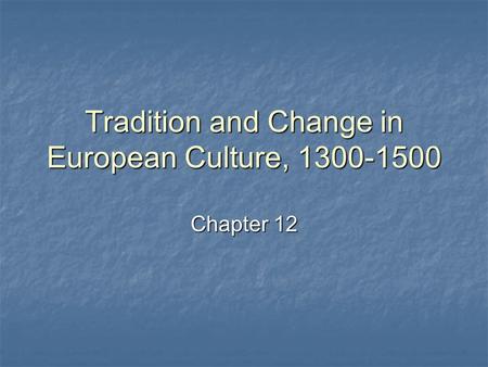 Tradition and Change in European Culture,